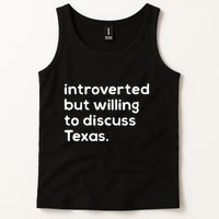 Introverted But Willing To Discuss Texas Funny Native Texan Tank Top