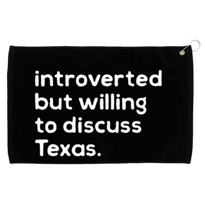 Introverted But Willing To Discuss Texas Funny Native Texan Grommeted Golf Towel