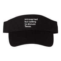 Introverted But Willing To Discuss Texas Funny Native Texan Visor
