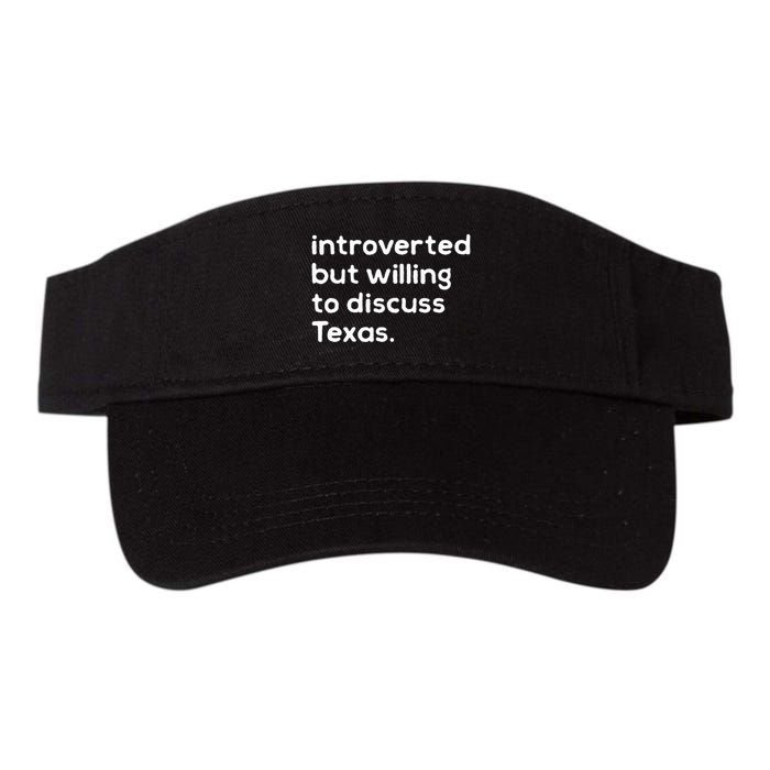 Introverted But Willing To Discuss Texas Funny Native Texan Visor