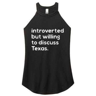 Introverted But Willing To Discuss Texas Funny Native Texan Women's Perfect Tri Rocker Tank