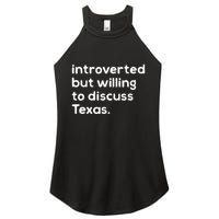 Introverted But Willing To Discuss Texas Funny Native Texan Women's Perfect Tri Rocker Tank