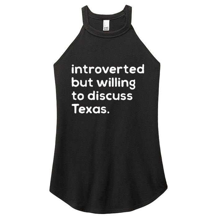 Introverted But Willing To Discuss Texas Funny Native Texan Women's Perfect Tri Rocker Tank
