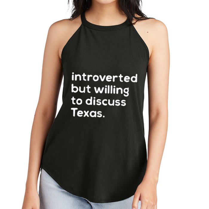 Introverted But Willing To Discuss Texas Funny Native Texan Women's Perfect Tri Rocker Tank