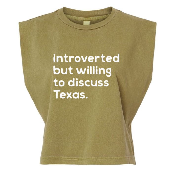 Introverted But Willing To Discuss Texas Funny Native Texan Garment-Dyed Women's Muscle Tee