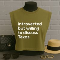 Introverted But Willing To Discuss Texas Funny Native Texan Garment-Dyed Women's Muscle Tee