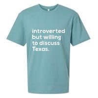 Introverted But Willing To Discuss Texas Funny Native Texan Sueded Cloud Jersey T-Shirt