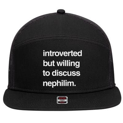 Introverted But Willing To Discuss Nephilim 7 Panel Mesh Trucker Snapback Hat