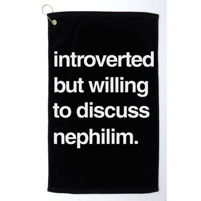 Introverted But Willing To Discuss Nephilim Golf Towel