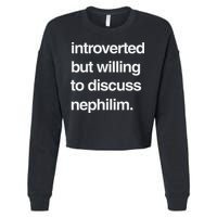 Introverted But Willing To Discuss Nephilim Cropped Pullover Crew