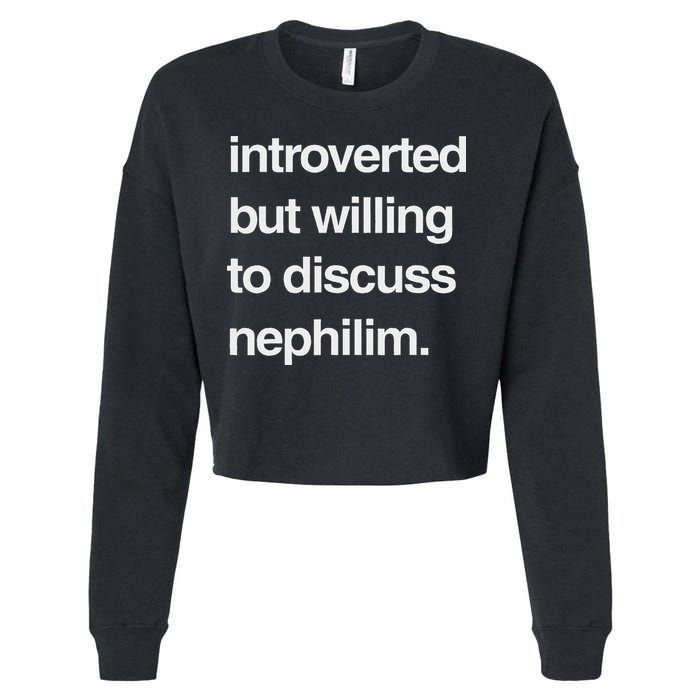 Introverted But Willing To Discuss Nephilim Cropped Pullover Crew