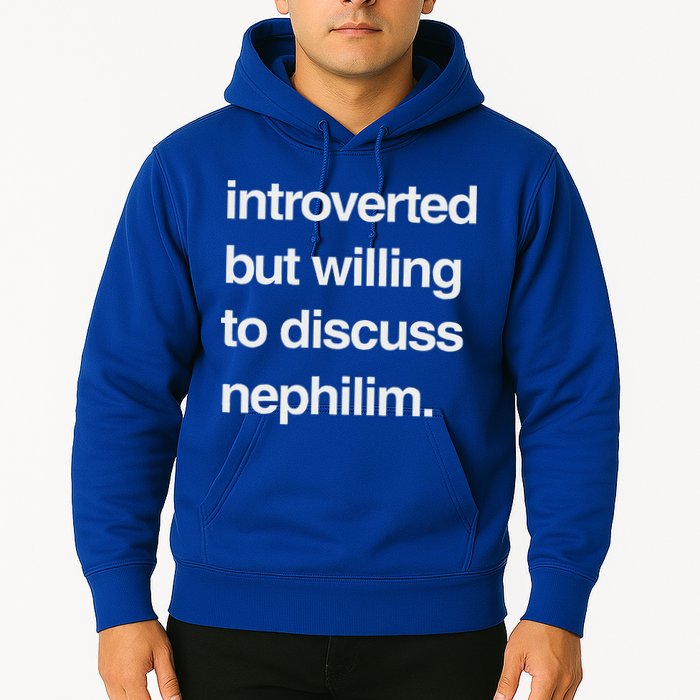 Introverted But Willing To Discuss Nephilim Hoodie