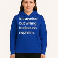 Introverted But Willing To Discuss Nephilim Hoodie