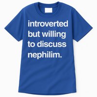 Introverted But Willing To Discuss Nephilim Tall T-Shirt