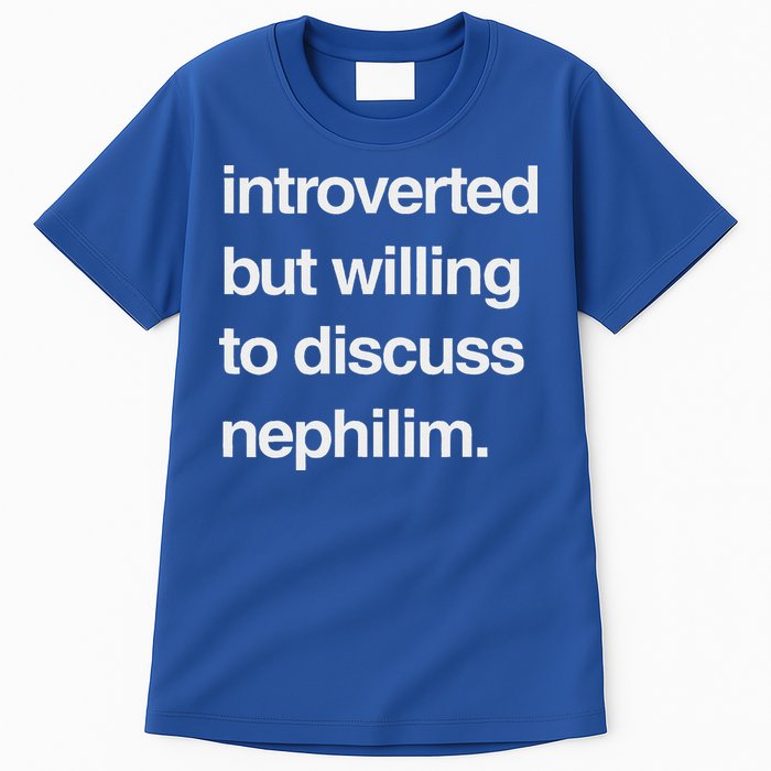 Introverted But Willing To Discuss Nephilim Tall T-Shirt