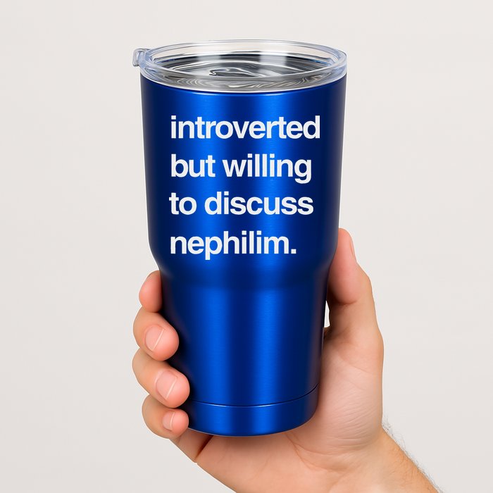Introverted But Willing To Discuss Nephilim Tumbler