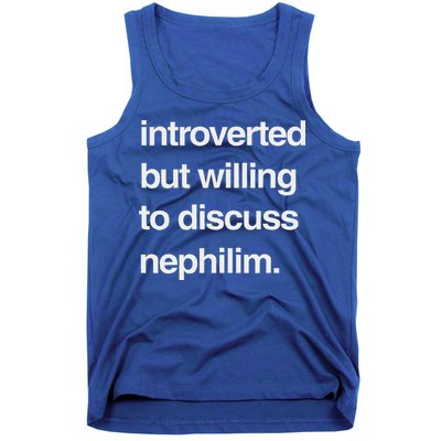 Introverted But Willing To Discuss Nephilim Tank Top