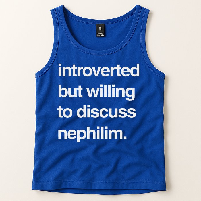 Introverted But Willing To Discuss Nephilim Tank Top