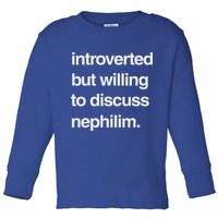 Introverted But Willing To Discuss Nephilim Toddler Long Sleeve Shirt