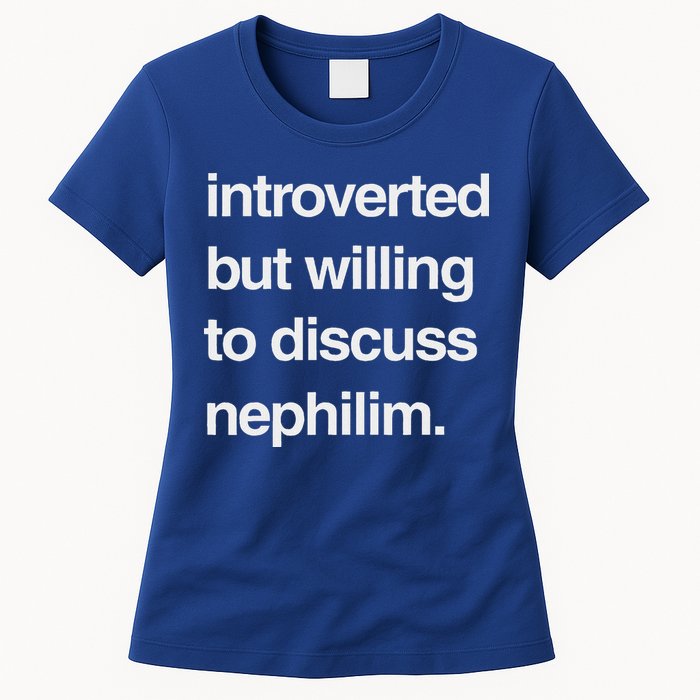 Introverted But Willing To Discuss Nephilim Womens T-Shirt