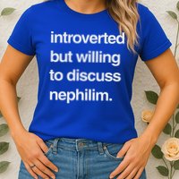 Introverted But Willing To Discuss Nephilim Womens T-Shirt
