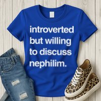 Introverted But Willing To Discuss Nephilim Womens T-Shirt