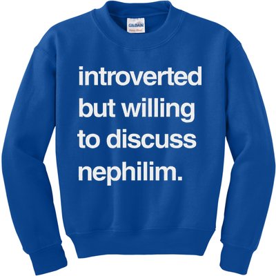 Introverted But Willing To Discuss Nephilim Kids Sweatshirt