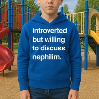 Introverted But Willing To Discuss Nephilim Kids Hoodie