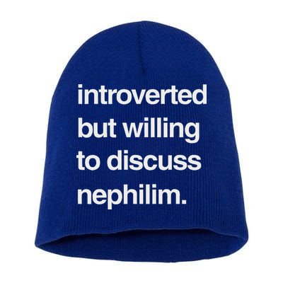 Introverted But Willing To Discuss Nephilim Short Acrylic Beanie