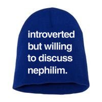 Introverted But Willing To Discuss Nephilim Short Acrylic Beanie