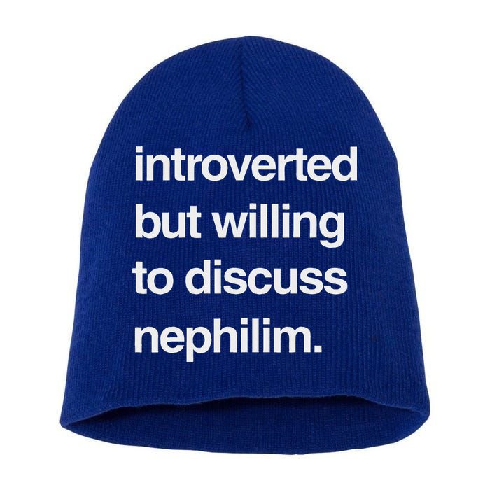 Introverted But Willing To Discuss Nephilim Short Acrylic Beanie