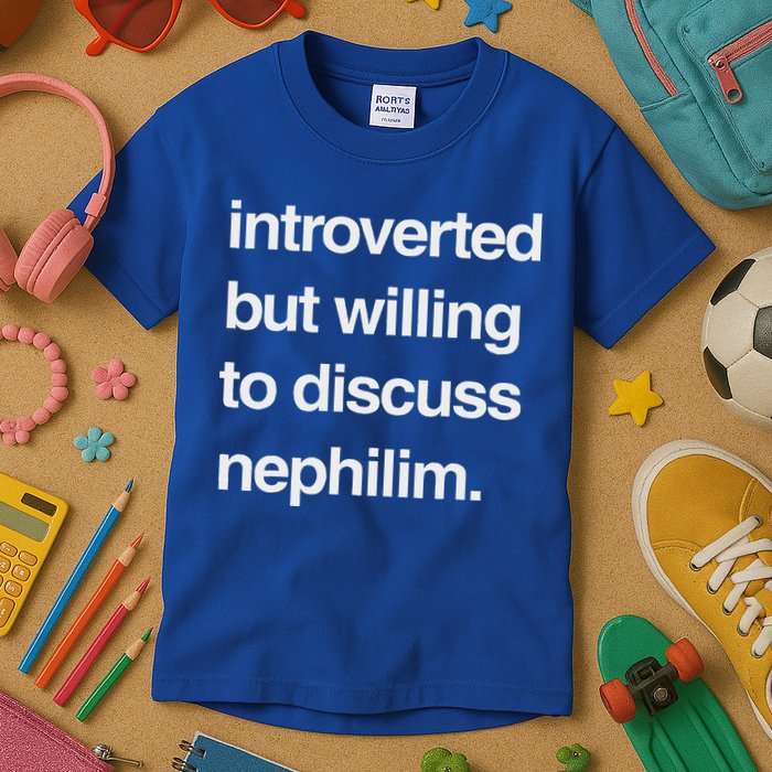 Introverted But Willing To Discuss Nephilim Kids T-Shirt