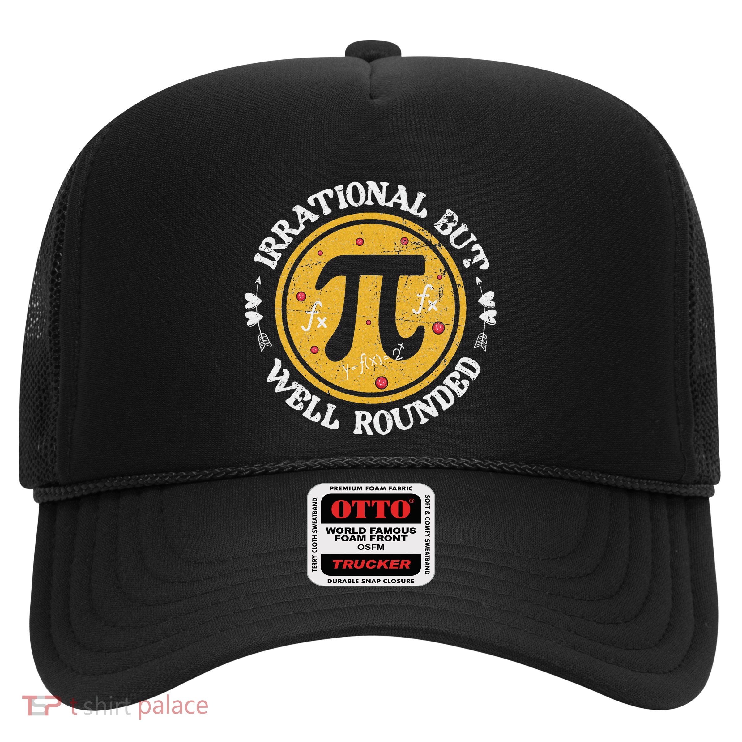 Irrational But Well Rounded Funny Math Teacher Pi Day Trucker Hat