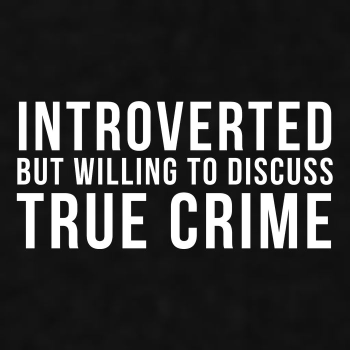 Introverted But Willing To Discuss True Crime Ladies PosiCharge Tri-Blend Wicking Tank
