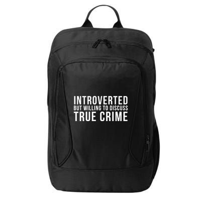 Introverted But Willing To Discuss True Crime City Backpack