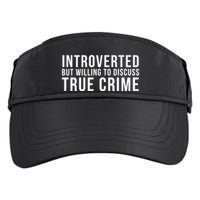 Introverted But Willing To Discuss True Crime Adult Drive Performance Visor