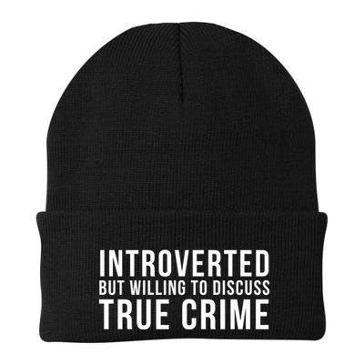 Introverted But Willing To Discuss True Crime Beanie