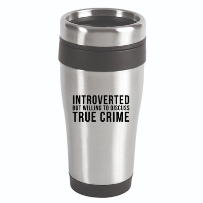 Introverted But Willing To Discuss True Crime 16oz Travel Tumbler