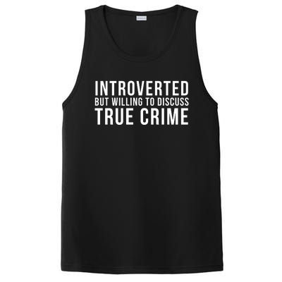 Introverted But Willing To Discuss True Crime PosiCharge Competitor Tank