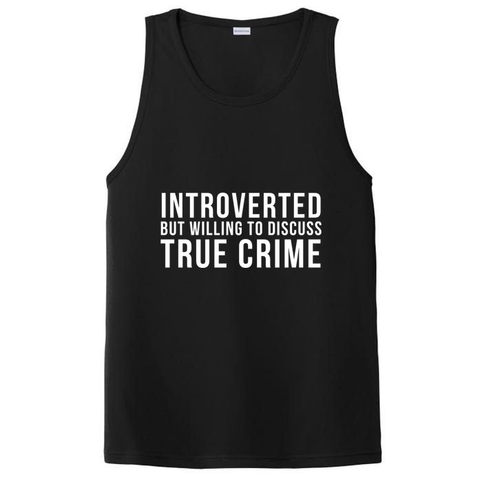 Introverted But Willing To Discuss True Crime PosiCharge Competitor Tank