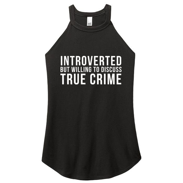 Introverted But Willing To Discuss True Crime Women's Perfect Tri Rocker Tank