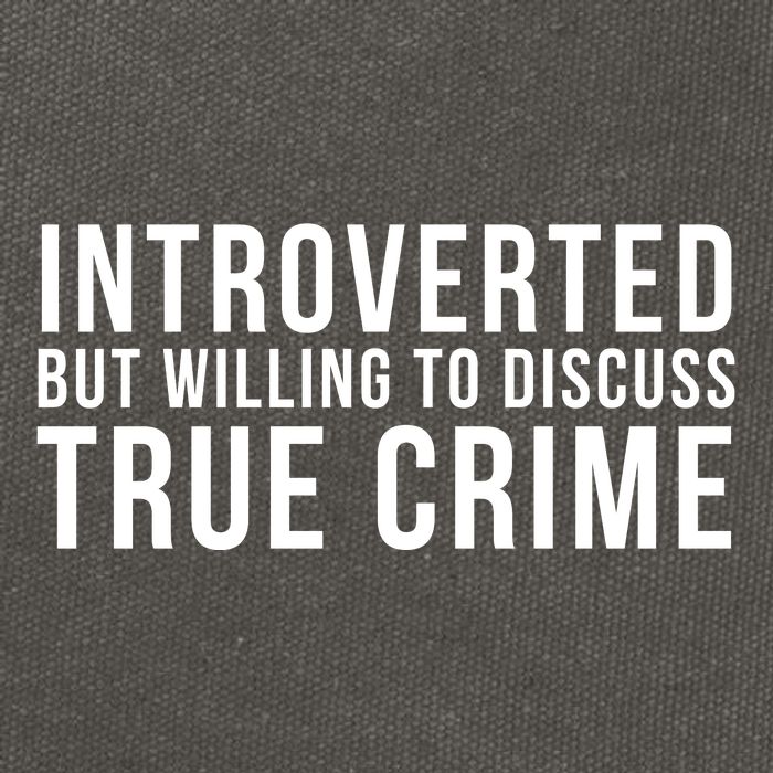 Introverted But Willing To Discuss True Crime Cotton Canvas Backpack