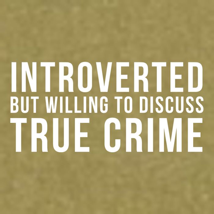 Introverted But Willing To Discuss True Crime Garment-Dyed Women's Muscle Tee