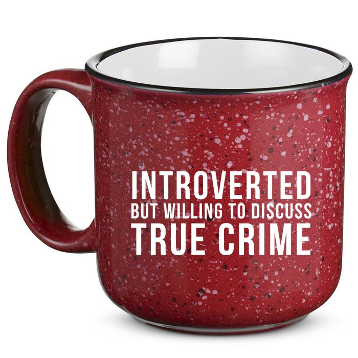 Introverted But Willing To Discuss True Crime 15oz Campfire Ceramic Mug