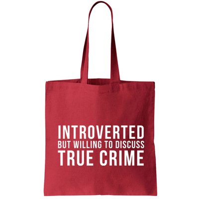 Introverted But Willing To Discuss True Crime Bag