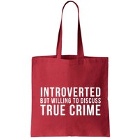 Introverted But Willing To Discuss True Crime Bag
