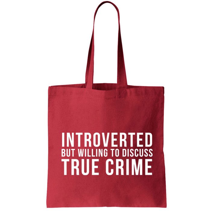 Introverted But Willing To Discuss True Crime Bag