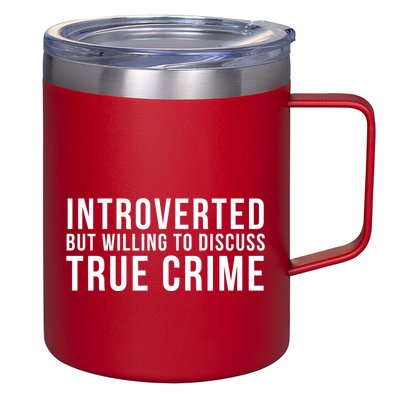 Introverted But Willing To Discuss True Crime 12oz Stainless Steel Coffee Mug