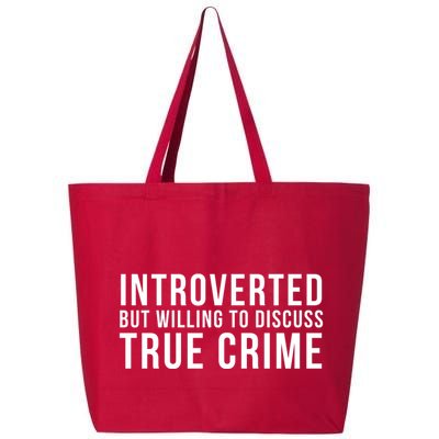 Introverted But Willing To Discuss True Crime 25L Jumbo Tote