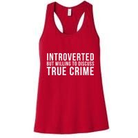 Introverted But Willing To Discuss True Crime Womens Tank Top
